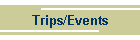 Trips/Events